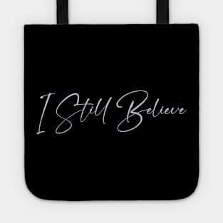 I Still Believe Tote