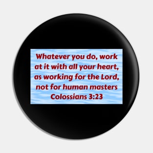 Bible Verse Colossians 3:23 Pin