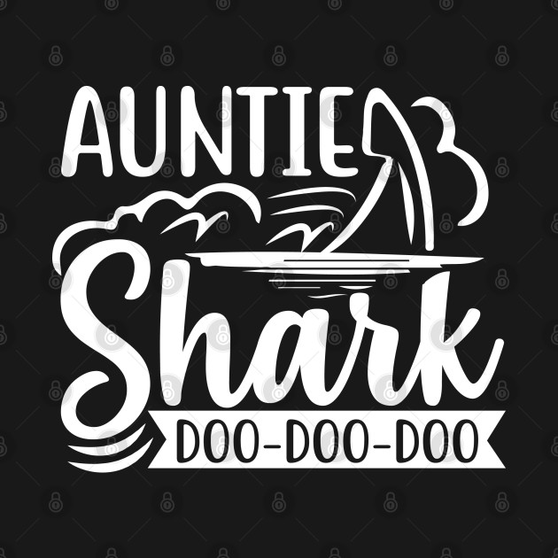 Discover Auntie Shark - Auntie Shark - T-Shirt