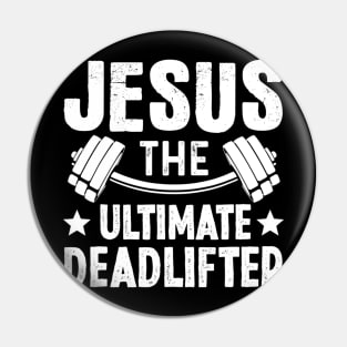 Jesus The Ultimate Deadlifter Weights Gym Fitness Athlete Pin