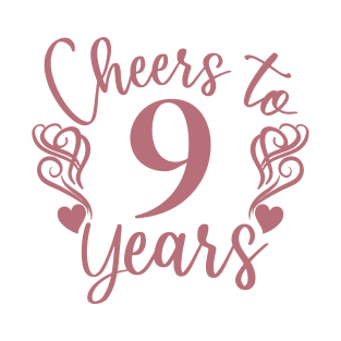 Cheers To 9 Years - 9th Birthday - Anniversary T-Shirt