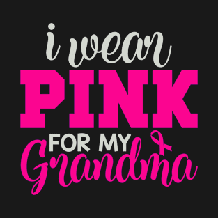 I Wear Pink for My Grandma T-Shirt