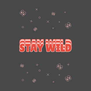 Stay wild T-Shirt