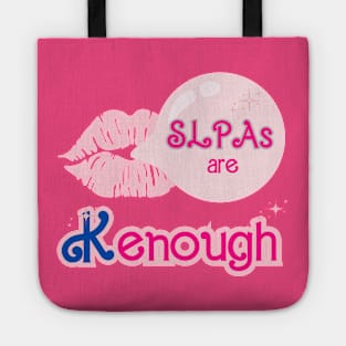 SLPAs are Kenough, Speech Therapy, Speech language pathology Tote