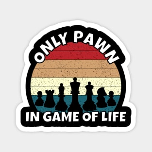 Pawn Joke - Game Of Life Magnet