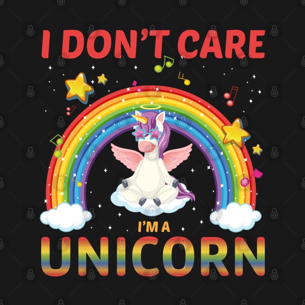 i don't care i'ma unicorn by busines_night