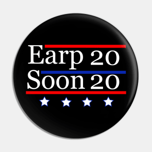 Earp Soon 2020 Pin