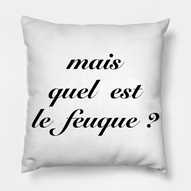 Mais quel est le feuque? / Fumisteries Pillow by nathalieaynie