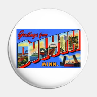 Greetings from Duluth Minnesota - Vintage Large Letter Postcard Pin