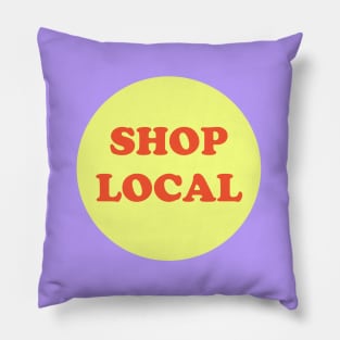 Shop local (yellow and orange) Pillow