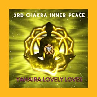 3rd Chakra Inner Peace by Yahaira Lovely Loves T-Shirt