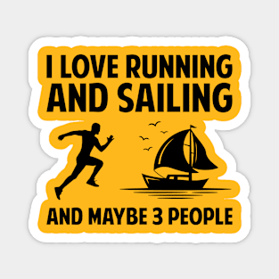 I love running and sailing and maybe 3 people Magnet