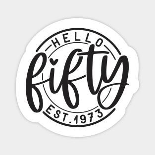 Hello Fifty,50th birthday,birthday Magnet