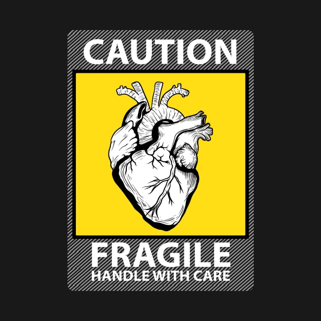 Caution Fragile Heart by TeeeeeeTime