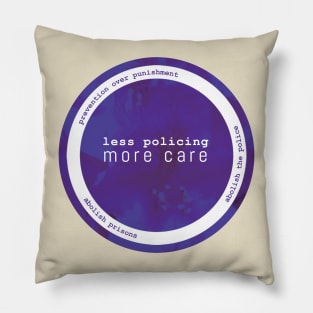 less policing, more care Pillow