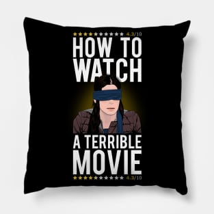 How to watch a terrible movie Pillow