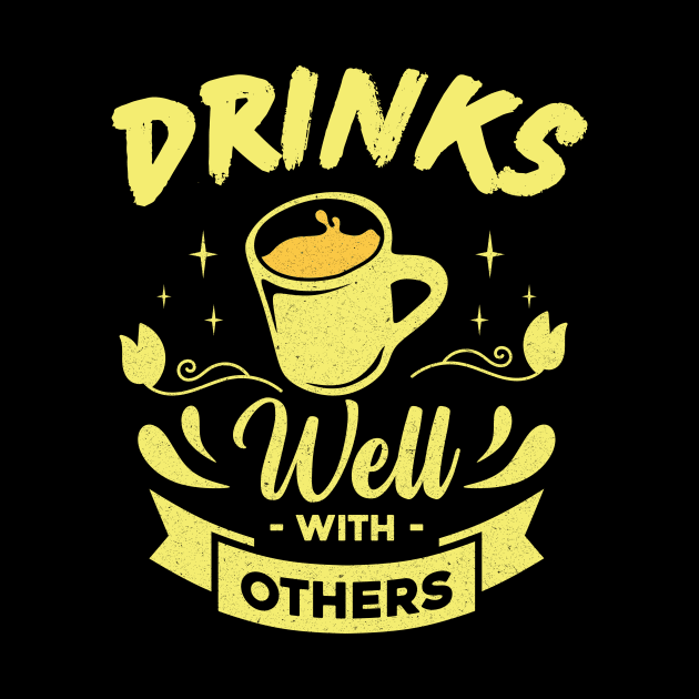 Drinks Well With Others by Teewyld