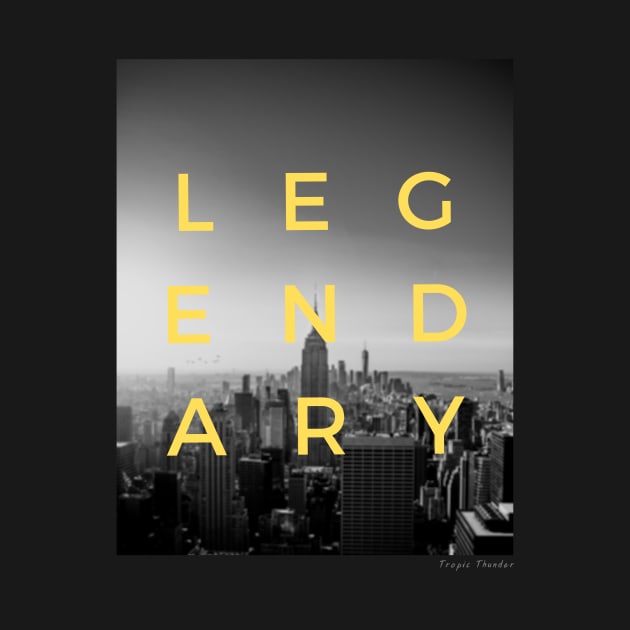 LEGENDARY NY by Tropic Thunder