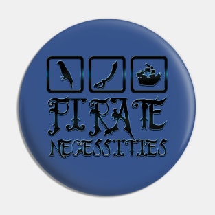 Pirate necessities Pin