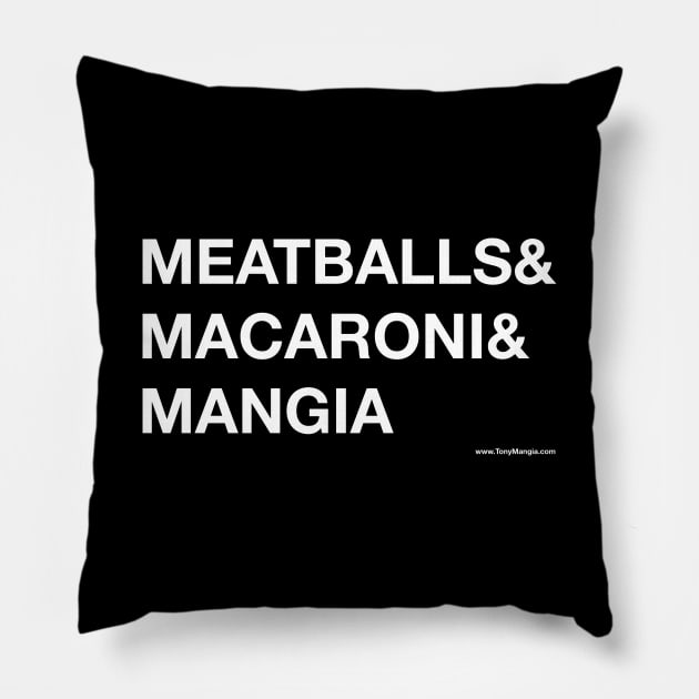 MEATBALLS&MACARONI&MANGIA T-shirt Pillow by TonyMangia