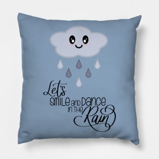 Let's Smile and Dance in the Rain Kawaii Cute Rain Cloud in Blue Pillow