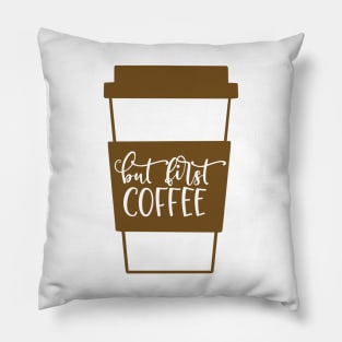 But first coffee Pillow