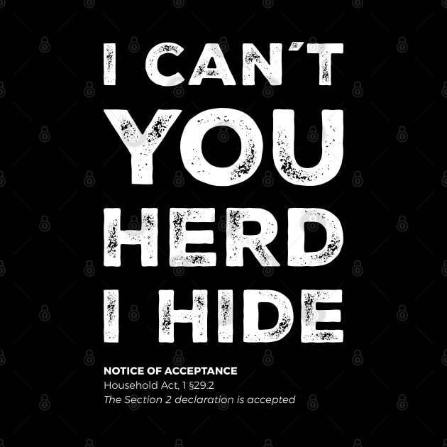 "I can´t. You herd, I hide" - I can't, I have plans in the garage by Adam Brooq