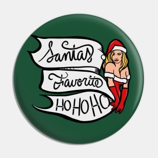 Santa's favorite ho ho ho Pin