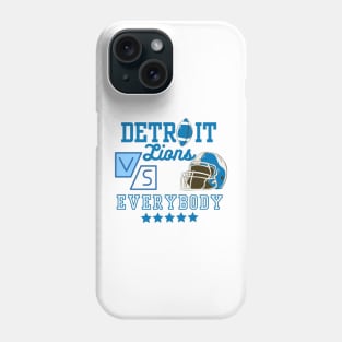 detroit lions vs everybody Phone Case