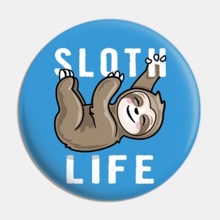 Sloth Life Pin