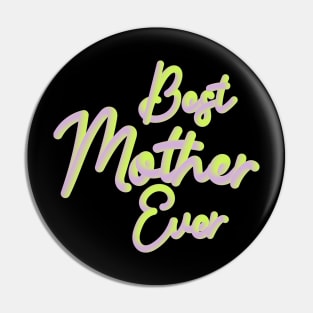 Best Mom Ever Pin