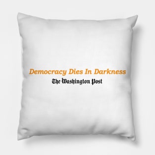 Democracy Dies in Darkness Pillow