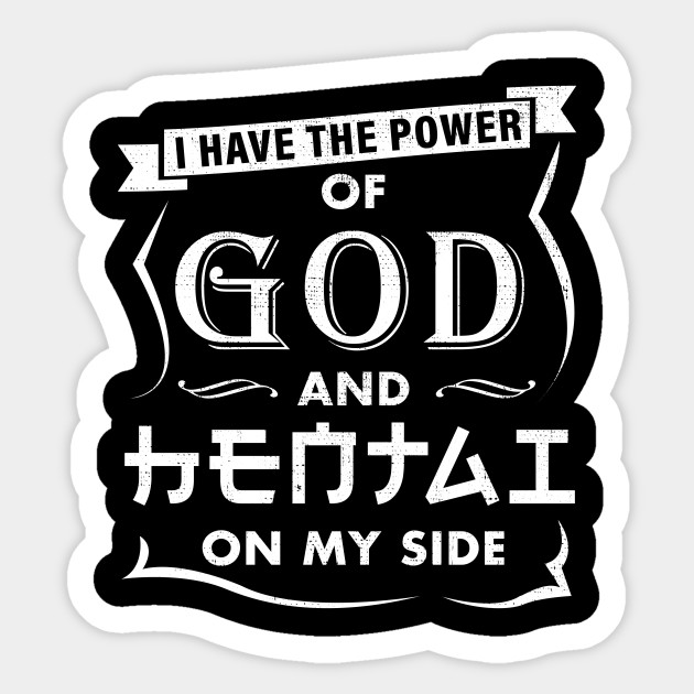 Power Of God And Hentai On My Side Anime Gift Power Of God And Anime Sticker Teepublic