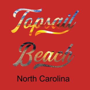 Topsail Beach NC T-Shirt