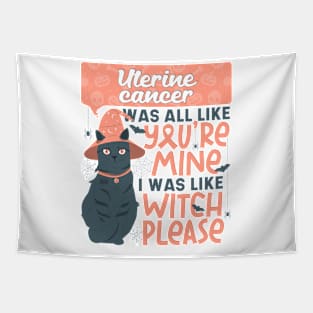 Funny Uterine Cancer You're Mine Witch Please Halloween Cat Tapestry