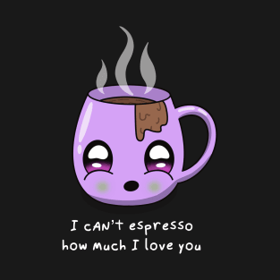 Can't espresso how much I love you valentine's day purple T-Shirt