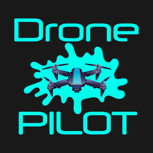 Drone Pilot UAV quadcopter drones fly photography T-Shirt