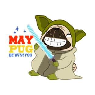 May the PUG be with you! T-Shirt