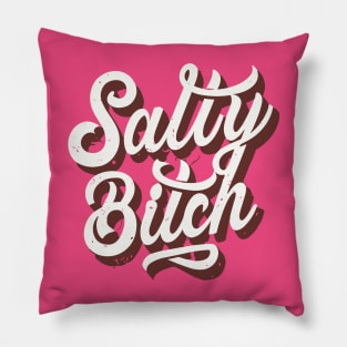 Salty Bitch // Vintage Typography Design Pillow