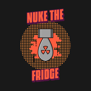Nuke The Fridge T-Shirt