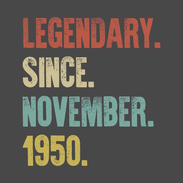 Retro Vintage 70th Birthday Legendary Since November 1950 by DutchTees