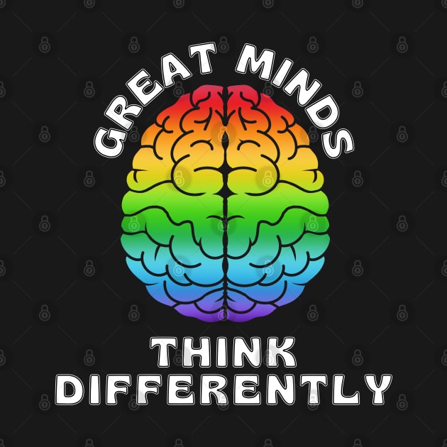 Great minds think differently by GJ Design 