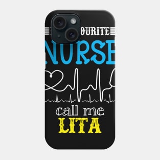 My Favorite Nurse Calls Me lita Funny Mother's Gift Phone Case