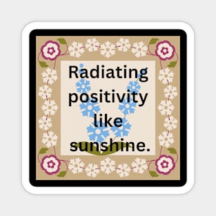 Radiating positivity like sunshine. Magnet