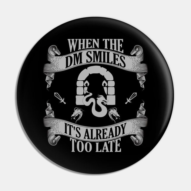 Funny When the DM Smiles, It's Already Too Late Pin by theperfectpresents