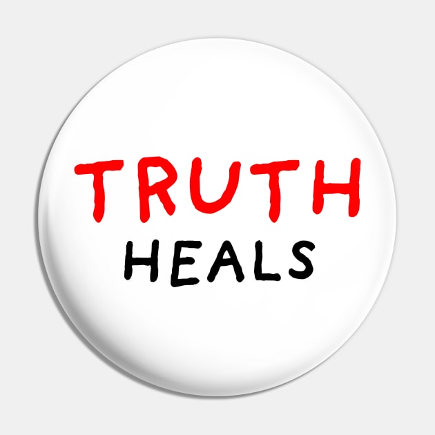 Truth Heals Pin by DrawingEggen