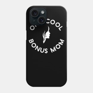 Cool Bonus Mom T-Shirt Phone Case