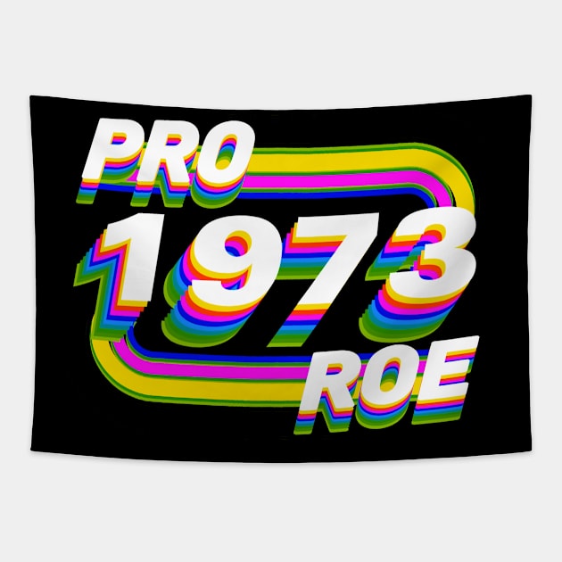 Pro Roe 1973 Tapestry by Luna Lovers