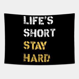 Life's short stay hard Tapestry