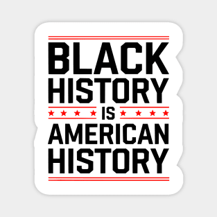 Black History is American History 2 Magnet